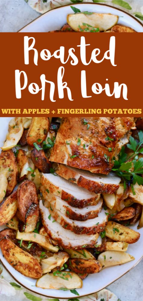 Roasted Pork Loin with Apples and Fingerling Potatoes - Slice of Jess Pork Loin With Apples In Oven, Apple Pork Loin Recipes, Pork Loin And Apple Recipes, Roasted Pork Loin And Potatoes, Pork Loin Apples Crock Pot Recipes, Pork Loin Recipes With Apples, Roast Pork Loin With Apples, Pork Tenderloin Recipes In Oven Apples, Pork Loin Apple Recipes