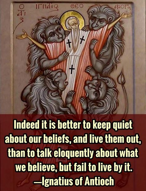 St Ignatius Of Antioch, Ignatius Of Antioch, Catholic Beliefs, Eastern Orthodox Church, Saint Quotes Catholic, St Ignatius, Eastern Orthodox, Saint Quotes, Orthodox Christianity