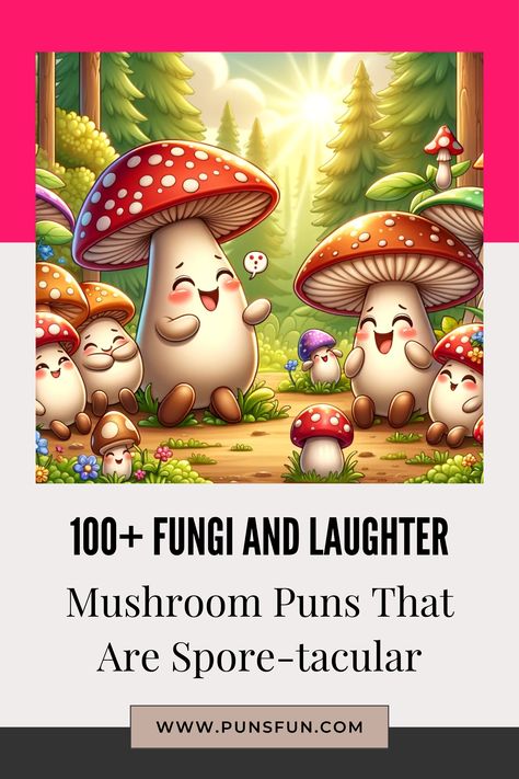 100+ Fungi and Laughter: Mushroom Puns That Are Spore-tacular Mushroom Quotes Funny, Mushroom Quotes, Mushroom Puns, Mushrooms Nature, Puns Funny, Funny Puns, Worlds Of Fun, Puns, Roxy