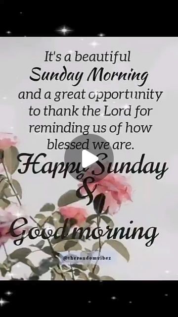 Sunday New Week Blessings, Good Sunday Morning Quotes Inspiration, Sunday Morning Prayers And Blessings, Sunday Blessings Scriptures, Sunday Blessings Inspiration Faith, Good Morning Blessed Sunday, Sunday Blessings Inspiration Scriptures, Sunday Prayers And Blessings, Sunday Morning Greetings