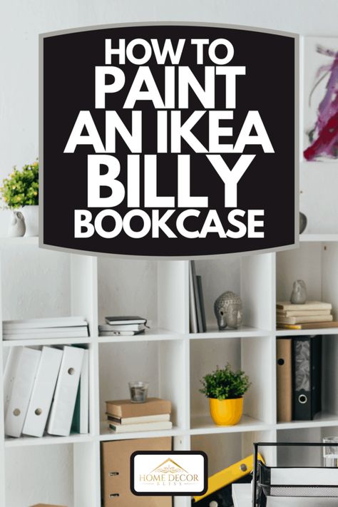 How To Paint An Ikea Billy Bookcase - Home Decor Bliss Paint Ikea Bookshelf, Billy Bookcase Office, Libreria Billy Ikea, Ikea Bookcases, Ikea Bookshelf Hack, Billy Hack, Ikea Bookshelf, Bookcase Makeover, Bookshelf Makeover