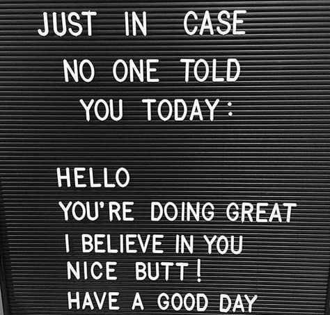 Board Quotes, Today Quotes, Hello You, Told You, Cosmopolitan, Believe In You, Positive Vibes, Good Day, Letter Board