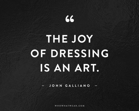 Fashion Quotes graphic Fashion Designer Quotes, Art Happiness, Dress Quotes, Fashion Quotes Inspirational, Clothes Art, Shopping Quotes, Art Quote, Streetstyle Fashion, Fashion Quotes