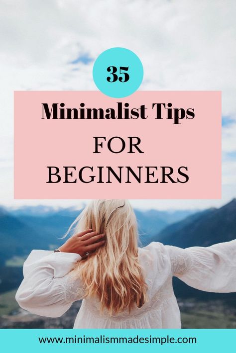 How To Become Minimalist Tips, How To Live A Minimalist Lifestyle, Tips For Minimalist Living, How To Be A Minimalist Tips, Living A Minimalist Lifestyle, Minimalist Tips Simple Living, How To Live Minimalistically, How To Become A Minimalist, Minimalist Beginner