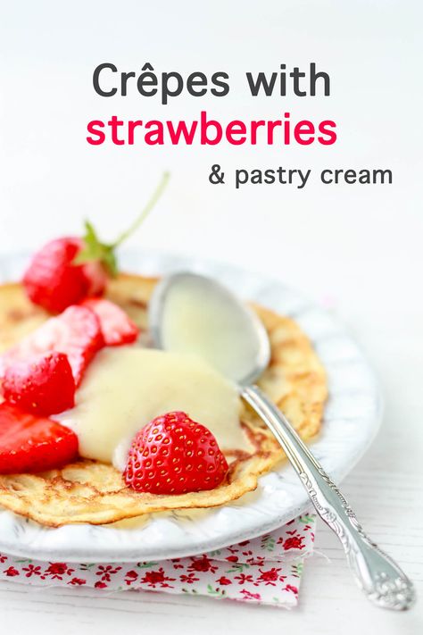 Crepes With Strawberries, Strawberry Crepes Recipe, Summer Brunch Recipes, Crêpe Recipe, Strawberry Rhubarb Muffins, Summertime Food, Strawberry Rhubarb Crumble, Vanilla Pastry Cream, Vanilla Cream Filling