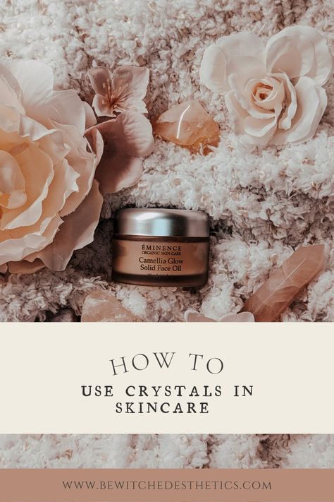 How to use Crystals in Skincare including crystal infused skincare holistic beauty blog by a holistic esthetician cover image with Eminence Organic Skincare the Camellia Solid Glow Face Oil with rose quartz and pink tourmaline Holistic Esthetician, Eminence Organic Skin Care, Beauty Rituals, Hydrating Mist, Skin Care Tutorial, Crystals Healing Properties, Skin Tissue, Crystal Energy, Skin Disorders