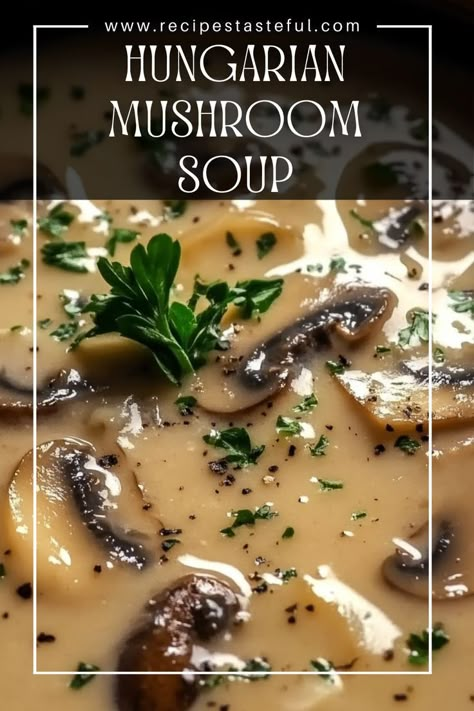 A comforting and flavorful soup perfect for a cozy day. This Hungarian Mushroom Soup combines earthy mushrooms with a creamy base and aromatic herbs, creating a dish that warms the soul. High Protein Mushroom Soup, Creamy Hungarian Mushroom Soup, Best Mushroom Soup Recipes, Instant Pot Mushroom Soup, Crockpot Mushroom Soup, Creamy Mushroom Soup Recipes, Polish Mushroom Soup, Roasted Mushroom Soup, Healthy Mushroom Soup