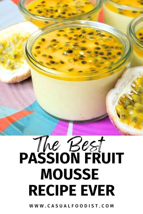 This is the best passion fruit mousse recipe that is delicious and easy to make! This quick and easy dessert recipe that uses just a few ingredients and is simple to make. This is a simple no bake dessert that is perfect for Valentine's Day, Summer, and July Fourth. This delicious make ahead dessert is great for parties, bridal showers, and baby showers. The best fruit dessert for spring or summer! www.casualfoodist.com Lemon Posset Recipe, Posset Recipe, Fruit Mousse, Passion Fruit Mousse, Lemon Posset, Dessert For Summer, Passion Fruit Curd, Passionfruit Recipes, Jello Desserts