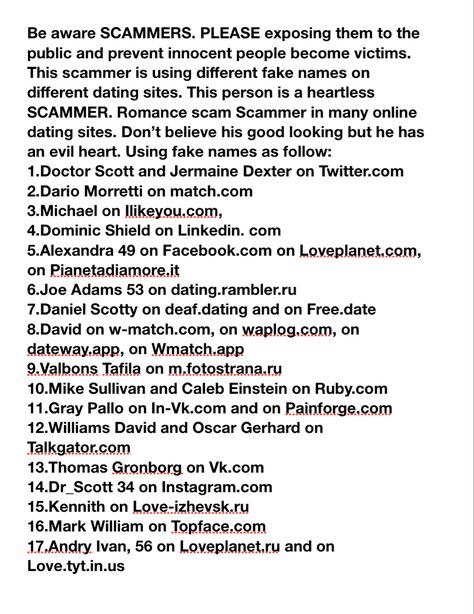 Smart people get scammed too. Everyone can be scammed. We must not let SCAMMERS get away with what they are/were doing. Report scammers. Exposing scammers. Refusing scammers. “Individually we are one drop, together we are an ocean.” Don’t let SCAMMERS use our money to live their life comfortably. Please report them to IC3,FTC,BBB and all the social media sites. Fake Names, Scammer List, Stolen Identity, Social Media Report, Internet Scams, Social Media Sites, Scammer Pictures, One Drop, Social Media Site