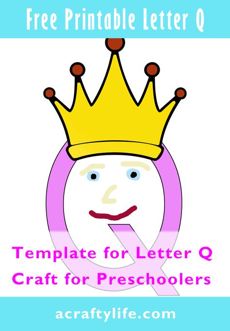 Q is for Queen Letter Craft Easy Printable Preschool Activity - A Crafty Life Q Crafts For Preschool, Kids Crafts Letters, Q Is For Queen, Letter Q Crafts, Letter E Craft, Letter D Crafts, Preschool Supplies, Craft For Preschool, Letter Craft