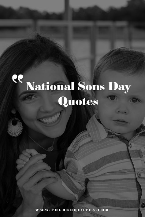 National Sons Day Quotes National Son Day Quotes From Mom, National Son’s Day Quotes, National Sons Day Quotes From Mom, Quotes To My Son From Mom, Quotes For National Sons Day, Happy National Sons Day Quotes, Son Day Quotes From Mom, Happy National Son's Day Quotes, Sons Day Quotes From Mom