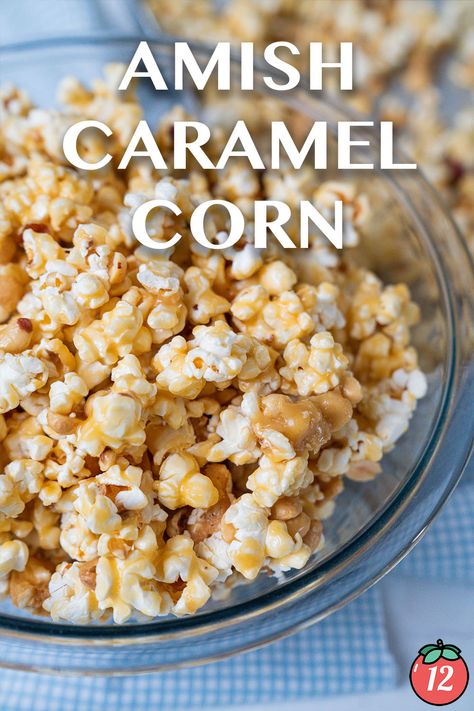 Homemade Amish Caramel Corn | 12 Tomatoes Amish Caramel Corn, Carmel Corn Recipe Homemade, Baked Caramel Corn, Amish Popcorn, Amish Caramel, Twelve Tomatoes, Carmel Popcorn, Caramel Corn Recipe, Cooking Gifts