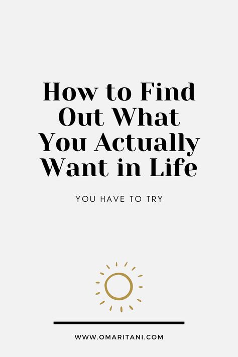 What Do I Want Out Of Life, How To Discover What You Want In Life, How To Find Your Goal In Life, Questions To Figure Out What You Want, What Do You Want Your Life To Look Like, How To Find Inspiration, What Is For You Will Find You, How To Know What I Want In Life, What Do You Want Out Of Life