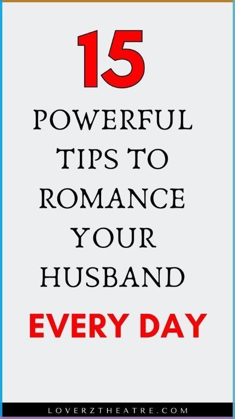 15 Powerful Tips To Romance Your Husband Every Day Nice Things For Husband, How To Romanticize Your Relationship, How To Show Affection To Husband, Romance For Him Ideas, How To Make Husband Feel Special, How To Be More Affectionate With Husband, Romance Your Husband, Make Your Husband Feel Special, Romantic Gestures For Him