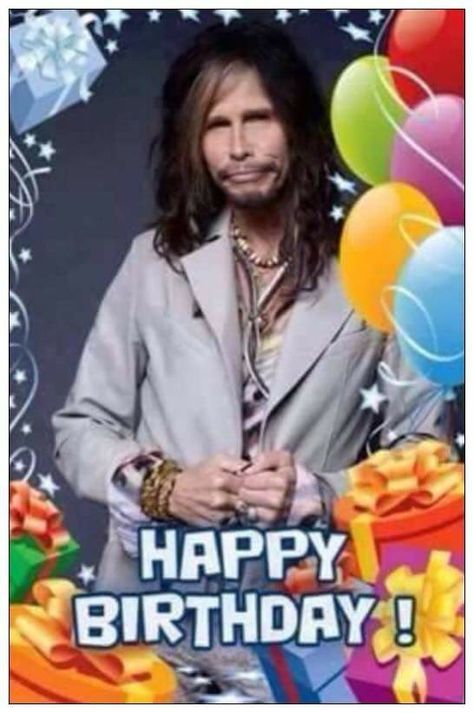 Steven Tyler Birthday Happy Birthday Tyler, Tyler Birthday, Tyler Aerosmith, Steven Tyler Aerosmith, Birthday Memes, Happy Birthday Song, Happy Birthday Meme, Steven Tyler, Birthday Songs