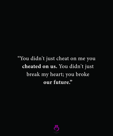 “You didn't just cheat on me; you cheated on us. You didn't just break my heart; you broke our future.”
#relationshipquotes #womenquotes She Cheated On Him Quotes, Breakup Quotes To Him Cheating, Thanks For Cheating On Me Quotes, I Didn't Cheat On You Quotes, My Boyfriend Cheated On Me Quotes, Quotes Cheated On, When You Get Cheated On Quote, Message To Cheater Boyfriend, You Broke Me Quotes Relationships