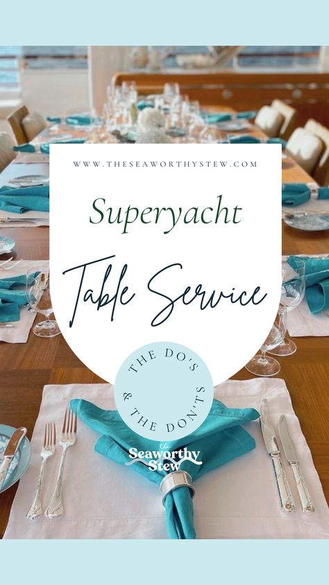 Silver Service Table Setting, Yacht Stewardess Tips, Yacht Stewardess Table Settings, Yacht Table Decor, Yacht Decorating Ideas Party, Yacht Table Settings, Yacht Decorating Ideas, Yacht Dinner, Yacht Stewardess