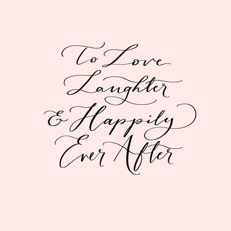 To Love, Laughter & Happily Ever After. A little message to all you lovebirds out there.💕 . Do you have a favourite phrase or quote about… Happily Ever After Calligraphy, Wedding Week Quotes, Happily Ever After Quotes, Welfare Quotes, Marriage Album, Happy Marriage Quotes, Wedding Day Quotes, Engagement Quotes, Paper Play