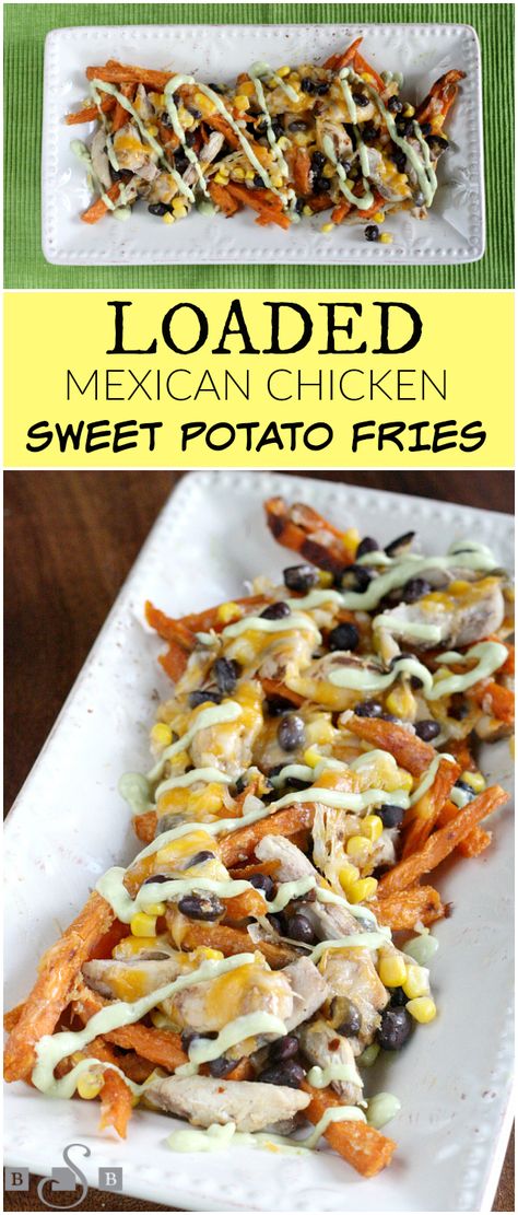 Loaded Mexican Chicken Sweet Potato Fries - Butter With a Side of Bread #ad Fried Butter, Sweet Potato Recipes Fries, Loaded Sweet Potato, Chicken Sweet Potato, Mexican Chicken, Pub Food, Chicken Main Dishes, Potato Fries, Fried Chicken Recipes