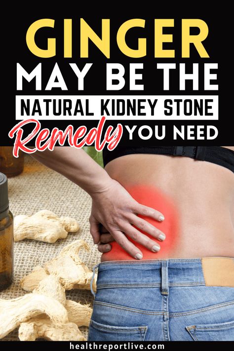 Ginger may be the Natural Kidney Stone Remedy You Need Kidney Stone Prevention Diet, Dissolve Kidney Stone Naturally, Kidney Stone Remedies, Kidney Stone Remedy, Kidney Pain Remedies, Kidney Stone Prevention, Autoimmune Diet Plan, Kidney Stone Diet, How To Eat Ginger