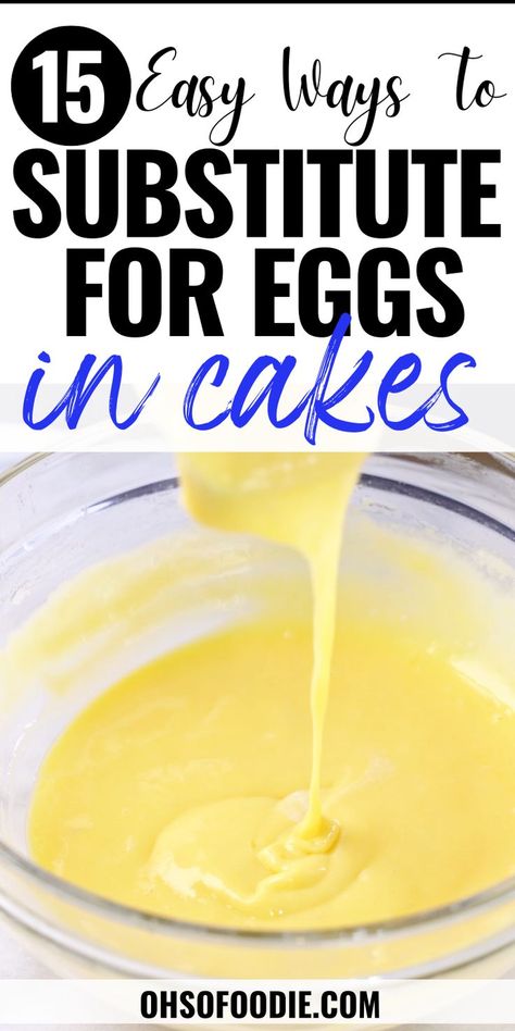 Text reads 15 Easy Ways To Substitute For Eggs In Cakes Cakes Without Eggs, Cupcakes Without Eggs, Substitute For Eggs, Desserts Without Eggs, Cake Without Eggs, Baking Without Eggs, Baking Powder Substitute, Egg Substitutes, Cake Recipes Without Eggs