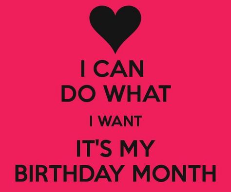 Happy birthday month to me Quote Birthday For Me, Birthday Month Quotes, Happy Birthday Month, Its My Birthday Month, September Baby, My Birthday Month, Birthday Quotes For Me, Birthday Pics, February Birthday