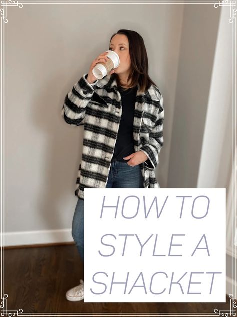 How to style a shacket for almost any season! #shacket #outerwear #jacket #style #styleblogger Shacket And Scarf Outfit, Black And White Plaid Shacket Outfit, Shacket Outfit Ideas Women, Brown Corduroy Shacket Outfit, Shacket Plus Size Outfit, Women’s Shacket Outfits, Shakets Women Outfits, How To Style A Shacket With Jeans, Black Plaid Shacket Outfit