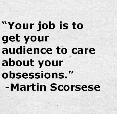 Martin Scorsese Quote About Obsession                                                                                                                                                                                 More Quotes About Filmmaking, Film Making Quotes, Quotes About Film Making, Martin Scorsese Wallpaper, Martin Scorsese Quotes, Casino Film, Filmmaking Quotes, Martin Scorsese Movies, Obsession Quotes