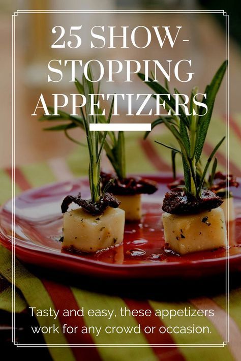 25 Show-Stopping Appetizers Show Stopping Appetizers, Filet Appetizer, Decorative Appetizers, Trending Appetizers, Savory Appetizers Easy, Crockpot Dips, Classy Appetizers, Fancy Appetizer Recipes, Marinated Mozzarella