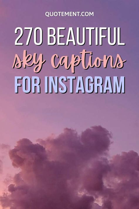 If you are one of those who marvel at the world above, you will love to read this lovely collection of sky captions for Instagram! Air Captions For Instagram, Sky Is Beautiful Quotes, Blue Sky Instagram Captions, Quotes About The Sky Beauty, Beautiful Sky Captions, Colorful Sky Quotes, Cotton Candy Sky Quotes, Pink Sky Captions Instagram, Pretty Sky Quotes