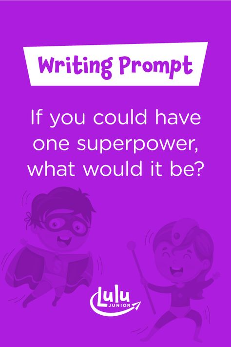 Writing Prompt: If you could have one superpower, what would it be? || View more parent and teacher resources on the Lulu Junior blog (blog.lulujr.com). Teacher Corner, Fun Writing Activities, Perfect Classroom, Writing Prompts For Kids, Teachers Corner, Classroom Projects, Creative Writing Prompts, Writing Prompt, Writing Activities