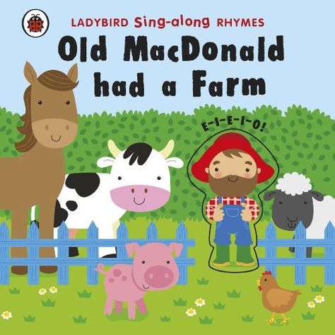 Ladybird Sing-along Rhymes: Old MacDonald Had a Farm Old Mcdonald Had A Farm, Counting Rhymes, Old Mcdonald, Old Macdonald Had A Farm, Farm Books, Old Macdonald, Happy Farm, Rhyming Books, Sound Book