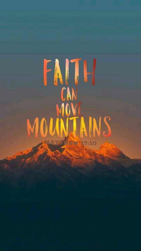 Faith That Moves Mountains, Faith Moves Mountains Wallpaper, Faith Can Move Mountains Wallpaper, Bible Quotes Background, Faith Moves Mountains, Life Quotes Wallpaper, Christian Quotes Wallpaper, Faith Can Move Mountains, Bible Verse Background