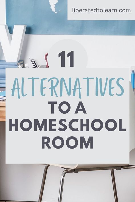 11 alternatives to a homeschool room Montessori Homeschool Room, Homeschool Classroom Setup, Homeschool Room Decor, Homeschool Room Design, Benefits Of Homeschooling, Homeschool Supplies, Homeschool Decor, Montessori Homeschool, Teacher's Pet