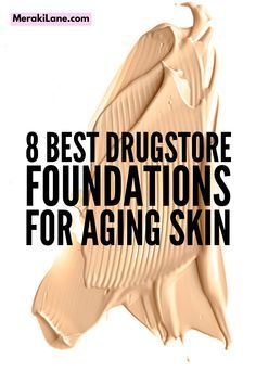 8 Best Foundations for Aging Skin | If you're over 40 and on the hunt for the best drugstore foundations for smooth, glowing skin that also hides wrinkles without setting into fine lines, this post is for you. We've curated the best tinted moisturizing products to the best full coverage options, with everything in between. We've also included tips and hacks to teach you how to apply foundation to aging skin for a flawless face that makes you feel and look younger! Best Makeup For Wrinkles, Best Drugstore Foundation For Over 40, Best Foundation For Aging Skin Over 50, Best Foundation For Over 40, Best Foundation For Wrinkles, Foundation For Older Skin, Best Foundation For Combination Skin, Best Full Coverage Foundation, Best Foundation For Dry Skin