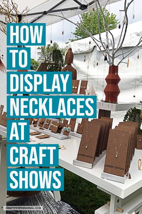 Craft Market Jewelry Display Ideas, Jewellery Display For Markets, How To Display Necklaces At A Craft Show, Jewellery Stall Display Ideas Craft Fairs, Best Way To Display Jewelry For Sale, Craft Jewelry Display, Jewelry Art Show Displays, Art Show Jewelry Display, Jewelry Display For Craft Show