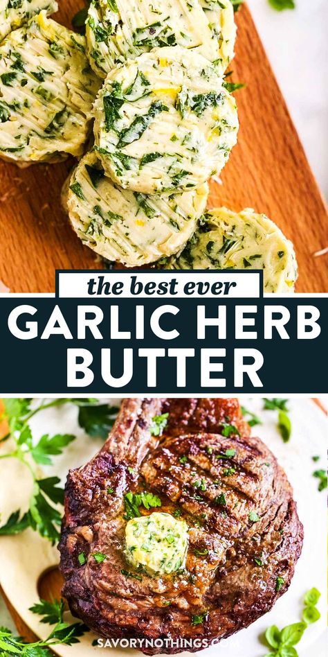 Homemade Garlic Butter For Steak, Butter And Garlic Steak, Garlic Butter Compound, Garlic Butter For Steak Easy, Herbed Garlic Butter, Garlic Herb Butter For Steak, Garlic Butter Compound For Steak, Steak With Herb Butter, Steak And Garlic Butter