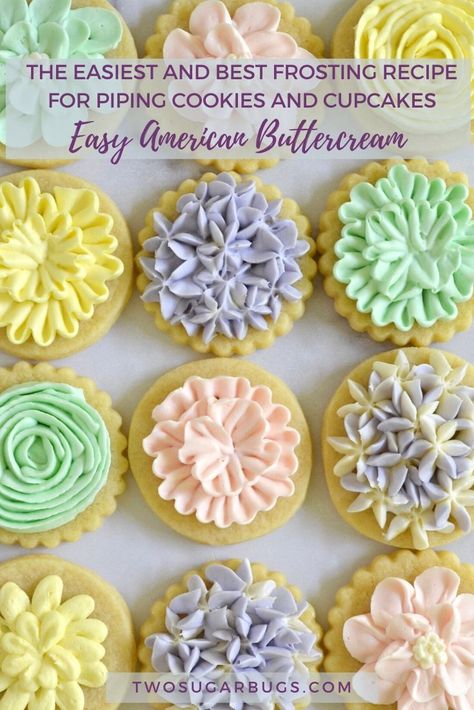 Frosted Cookies Designs, Best Frosting Recipe, American Buttercream Recipe, American Buttercream, Flower Sugar Cookies, Buttercream Decorating, Easter Sugar Cookies, Spring Cookies, Sugar Cookie Frosting