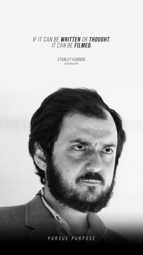 Director Quotes Filmmaking, Quotes About Filmmaking, Film Director Quotes, Quotes About Cinema, Director Quotes, Filmmaker Quotes, Director Aesthetic, Stanley Kubrick Quotes, Filmmaking Quotes