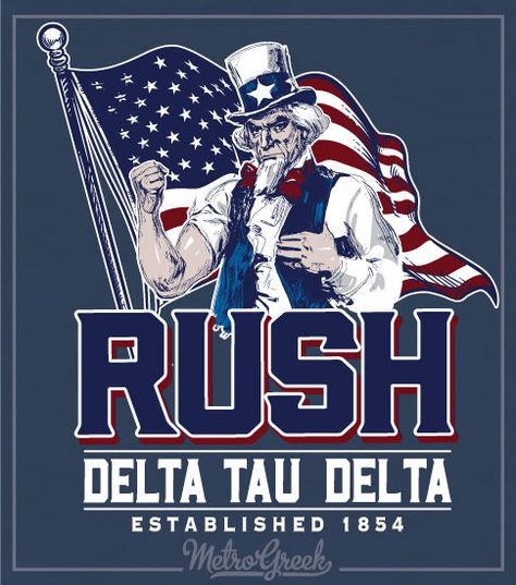 Delta Tau Delta, Fraternity Rush Shirts, Rush Shirts, Greek Shirts, Fraternity Shirts, Uncle Sam, Sorority And Fraternity, Sorority Shirts, Flag Design