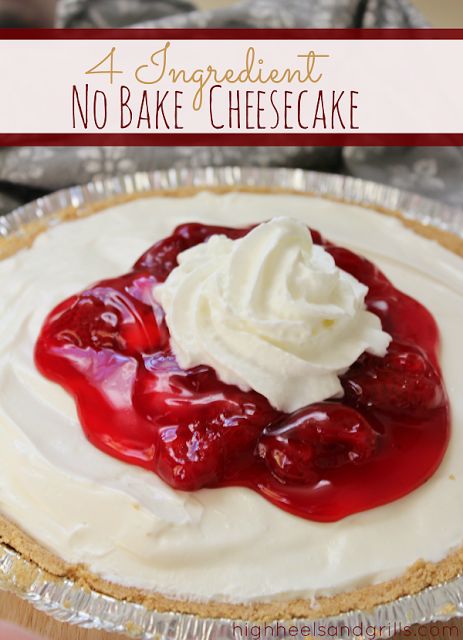 4 Ingredient No-Bake Cheesecake - High Heels and Grills No Bake Cheesecake 3 Ingredient, Easy Cheesecake Recipes No Bake 4 Ingredients Cool Whip, No Bake Cheesecake Recipes Cool Whip, Easy Cheesecake Recipes No Bake 4 Ingredients Cream Cheeses, 4 Ingredient Cheesecake, Thanksgiving Desert, Dessert Halloween, Cheesecake Crust, Easy No Bake Cheesecake