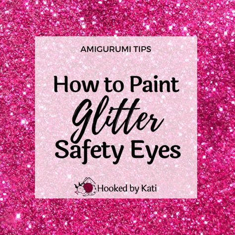 Amigurumi Tips Archives | Hooked by Kati Eyes Video, Blue Gold Macaw, Mini Glass Jars, Simply Crochet, Glitter Colors, Custom Eyes, Crochet Fall, Glitter Paint, White Glue