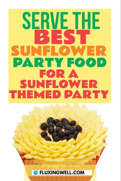 A cute sunflower party food cupcake for a sunflower party Sunflower Themed Party Food, Sunflower Themed Appetizers, Sunflower Themed Birthday Party Ideas, Sunflowers Birthday Party Ideas, Sunflower Food Theme, Sunflower Baby Shower Food Ideas, Sunflower Birthday Party Food, Sunflower Shower Ideas, Sunflower Party Food