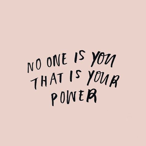 no one is YOU that is your POWER. Fina Ord, Motiverende Quotes, Morning Yoga, A Quote, Note To Self, Inspirational Quotes Motivation, Pretty Words, The Words, Beautiful Words