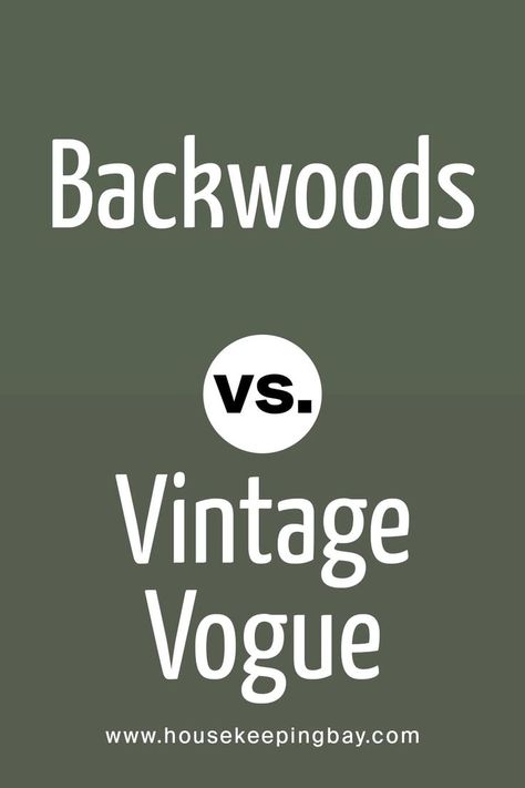 Backwoods vs Vintage Vogue  by Benjamin Moore Benjamin Moore Vintage Vogue Bedrooms, Vintage Vogue Bathroom, Ash Wood Moss Benjamin Moore, Bm Backwoods Paint, Backwoods Paint Color, Benjamin Moore Backwoods Green, Backwoods Benjamin Moore, Vintage Vogue Green, Earthy Green Paint Colors