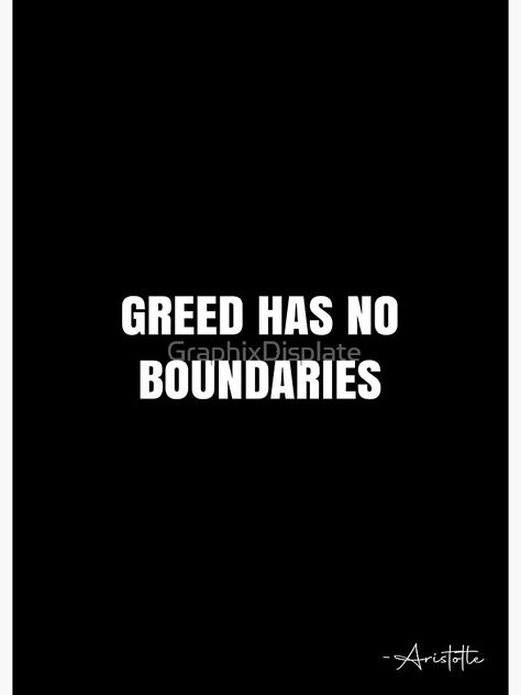 Quotes About Greed, Greed Aesthetic, Greed Quotes, Fashion Fonts, Mr Nobody, Aristotle Quotes, White Quote, Therapy Quotes, Brain Tricks