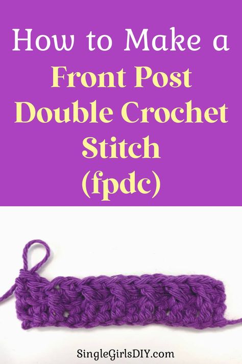 Easy Front Post Double Crochet stitch. Learn how to make the fpdc even for complete beginners. Your complete step by step tutorial. How To Front Post Double Crochet, Crochet Front Post Double Crochet, Front Post Double Crochet Stitch, Front Post Crochet Stitch, Front Post Double Crochet Tutorial, Double Crochet Stitch Tutorial, Fpdc Crochet Stitch, Crochet Learning, Back Post Double Crochet