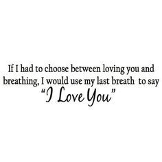 Short Love Quotes For Him, Say Love You, Last Breath, Message For Boyfriend, Sweet Love Quotes, Loving You, Boyfriend Quotes, Love Is