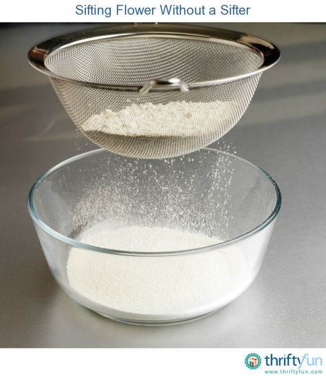 This is a guide about sifting flour without a sifter. Some recipes call for sifting the flour, but you don't own a sifter. There are other ways to sift flour using things you may already own. How To Make Flour, How To Make Potatoes, Tapioca Flour, Dehydrated Food, Box Cake Mix, Flour Recipes, Baking Flour, Preserving Food, Corn Starch