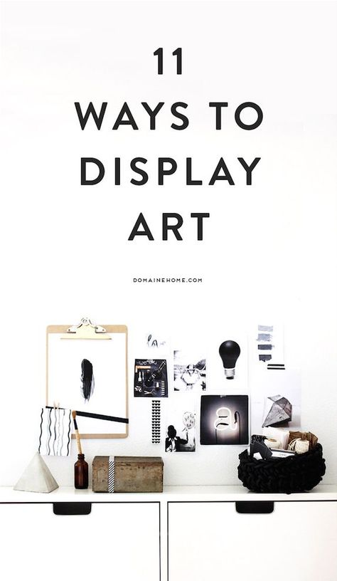 11 ways to display art at home Unique Ways To Display Art, Creative Ways To Display Photos, Art Display Ideas, Art At Home, Design Bedroom, Clever Ideas, Unique Photo, Art Display, Design Design